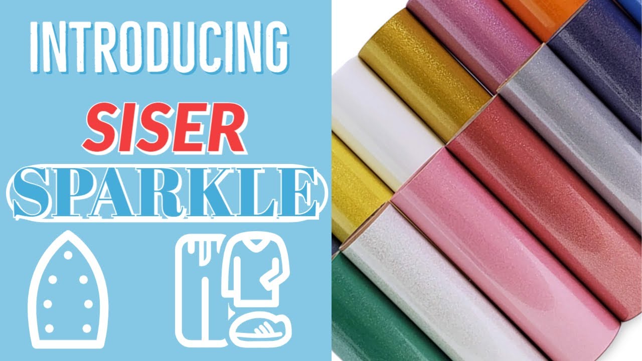 INTRODUCING SISER SPARKLE - The latest HTV from Siser!
