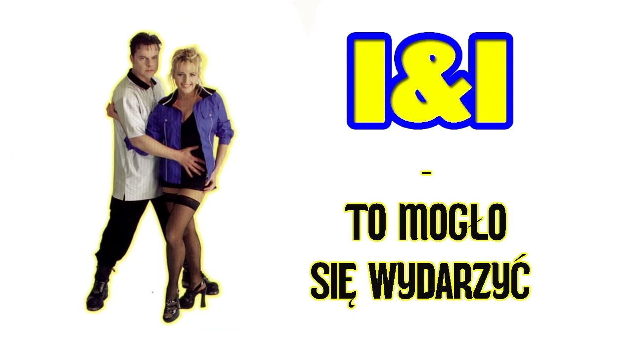 I&I - To Mogło Się Wydarzyć POLSKI DANCE/POLISH EURODANCE 1997 Lata 90.