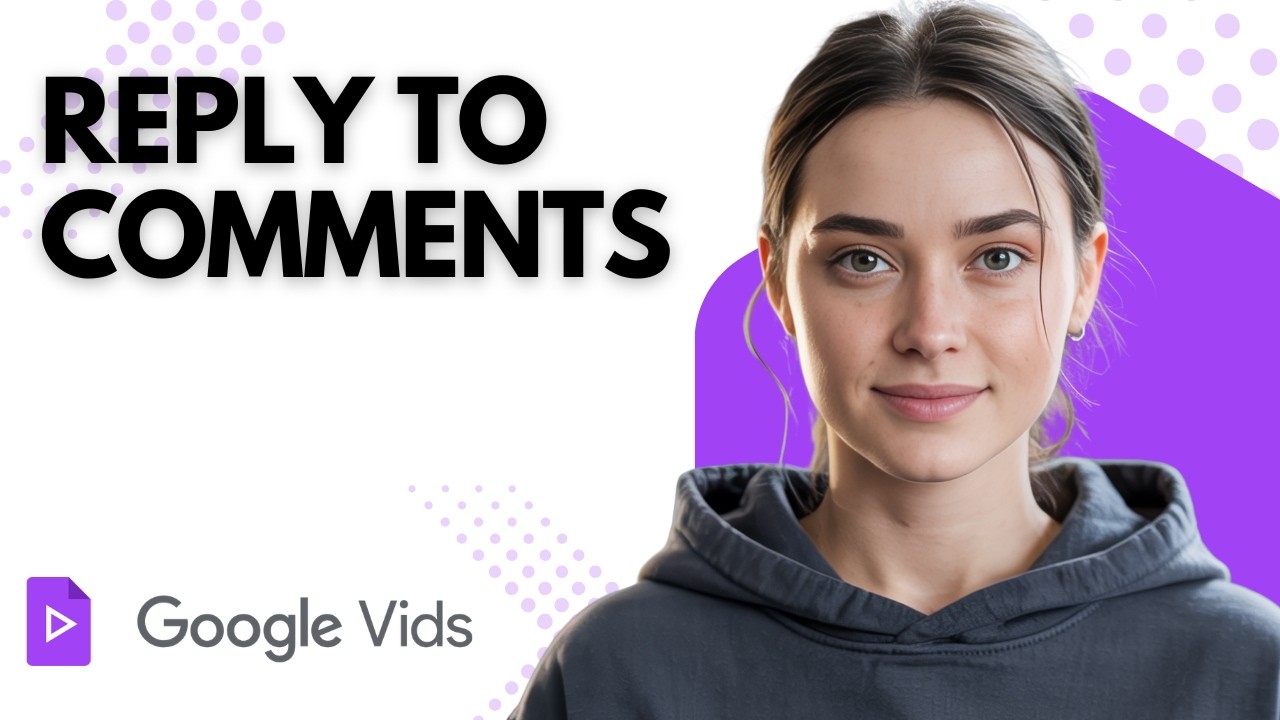 How to Respond to Comments in Google Vids Easily