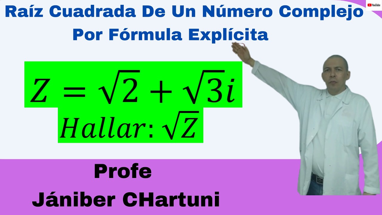 Raíz Cuadrada De Un Número Complejo Por Fórmula Explícita # 8