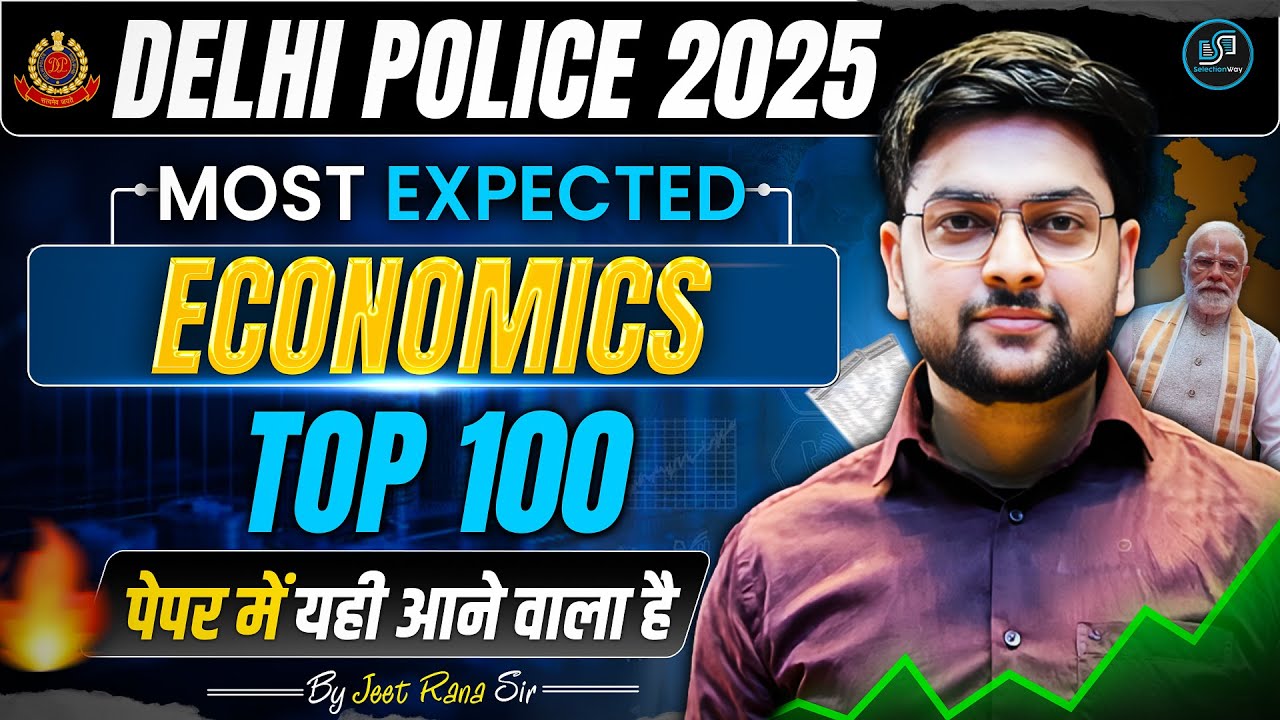 🔥 Delhi Police Economics Marathon 2025 | MOST EXPECTED Questions for Delhi Police Exam 2025