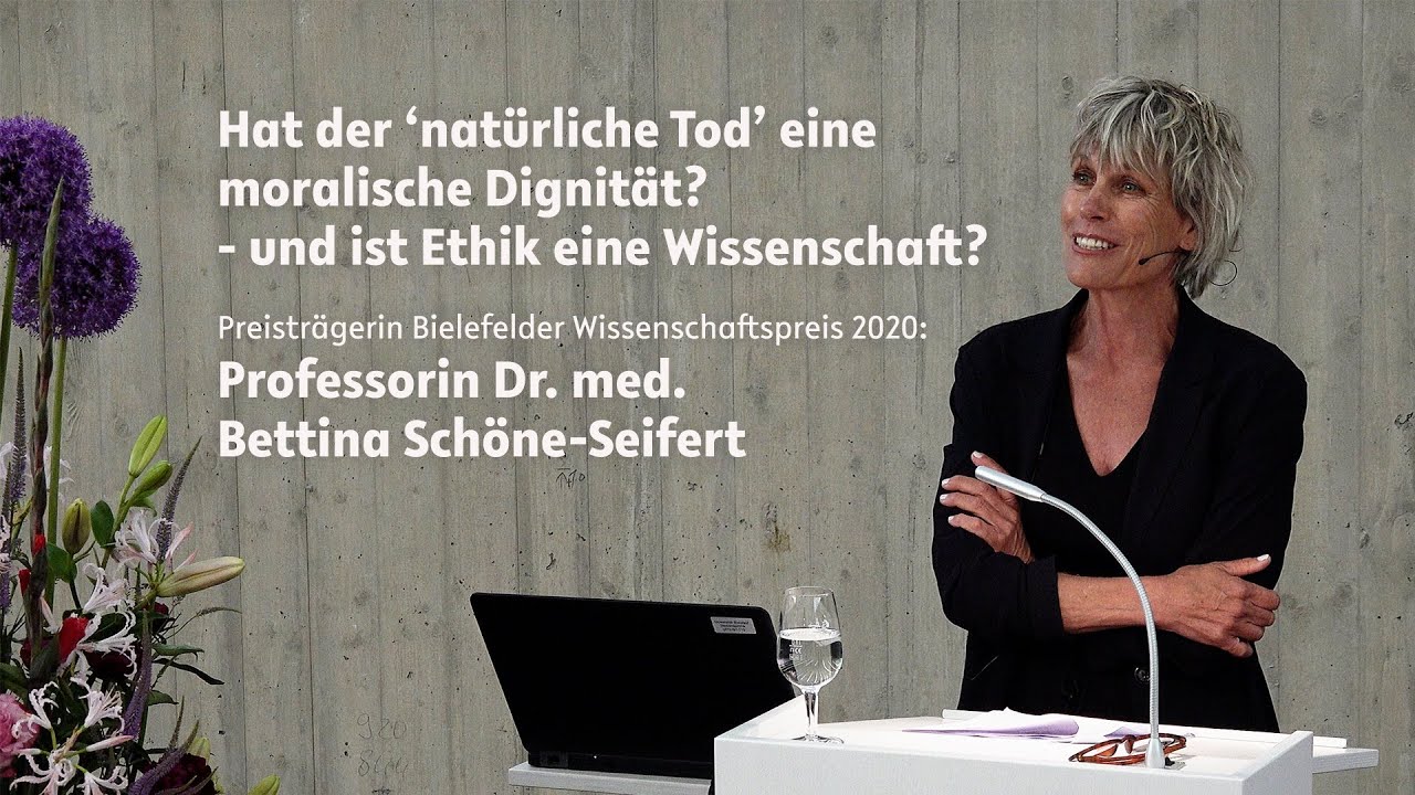 Hat der natürliche Tod eine moralische Dignität–Ist Ethik eine Wissenschaft? Bettina Schöne-Seifert