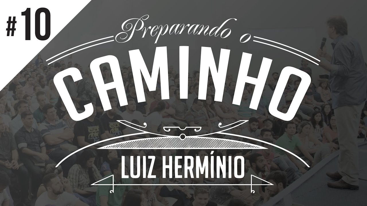 MEVAM OFICIAL - LUIZ HERMÍNIO - PREPARANDO O CAMINHO #10