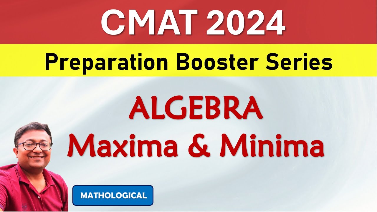 CMAT Maxima & Minima Concept | ALGEBRA || CMAT 2024 Prep Booster
