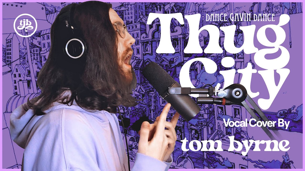 Dance Gavin Dance - Thug City | Vocal Cover By Tom Byrne