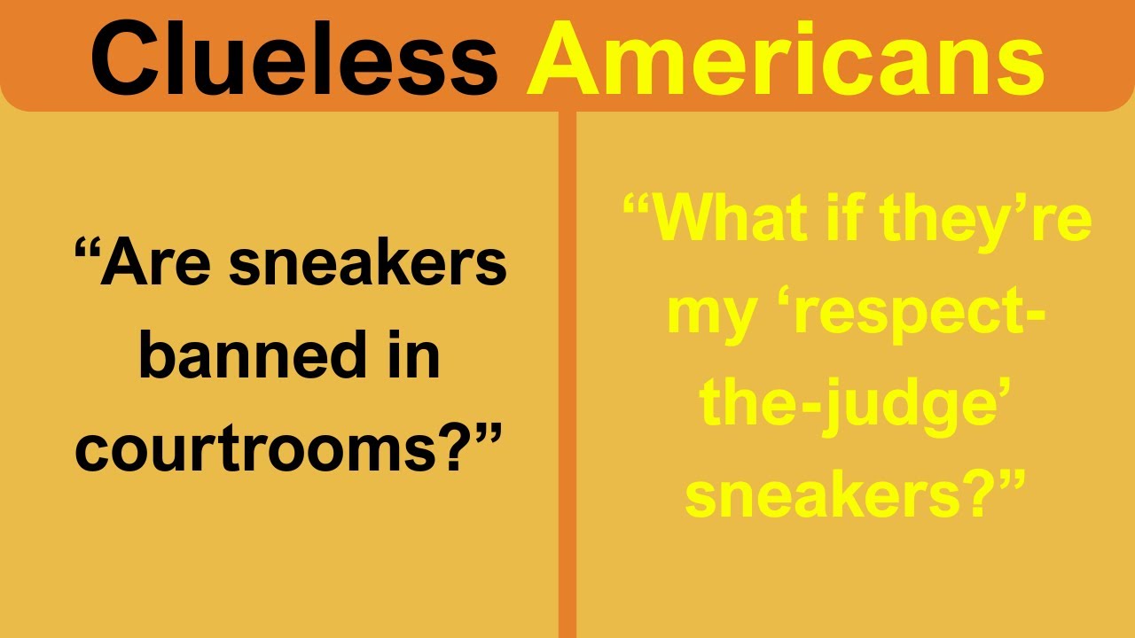 Clueless Americans Audit Courtroom Dress Codes