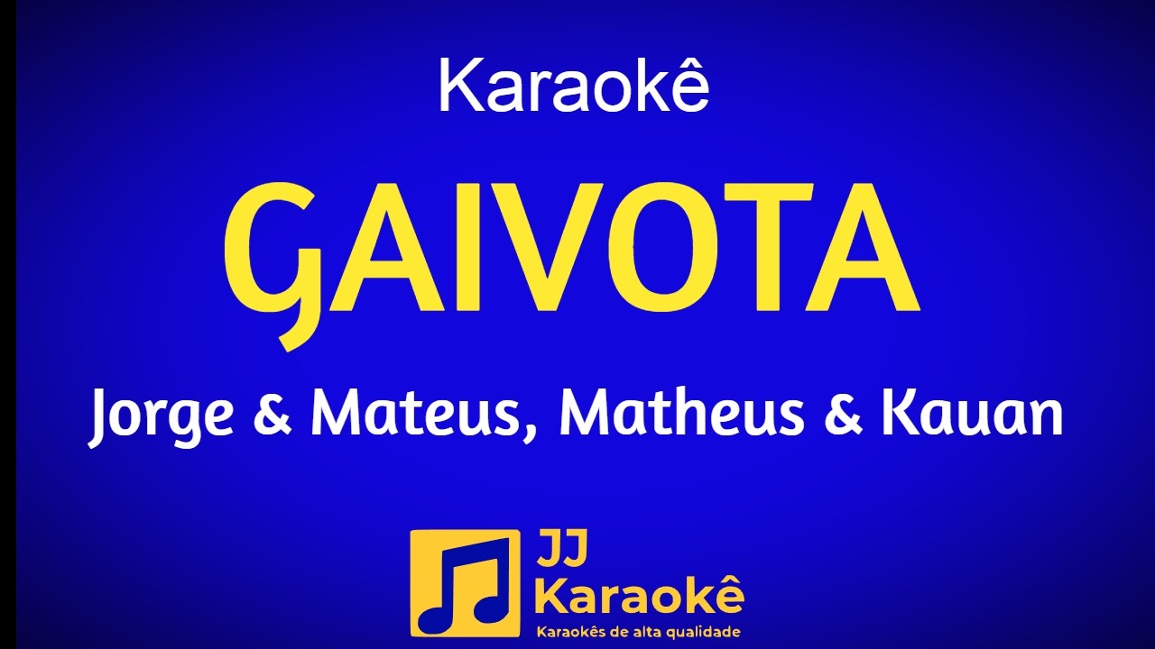 Gaivota - Karaokê - Jorge & Mateus, Matheus & Kauan - Arranjo exclusivo