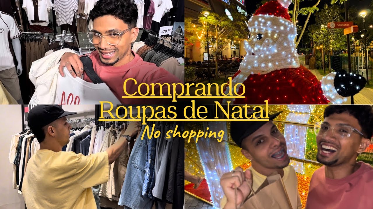 COMPRANDO ROUPAS PARA O NATAL E ANO NOVO |  FOMOS NO SHOPPING GASTAR  🛍️ 