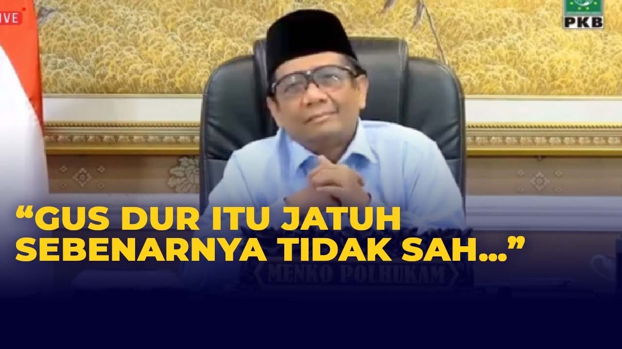 Mahfud MD: Penjatuhan Gus Dur Sebenarnya Tidak Sah Secara Hukum