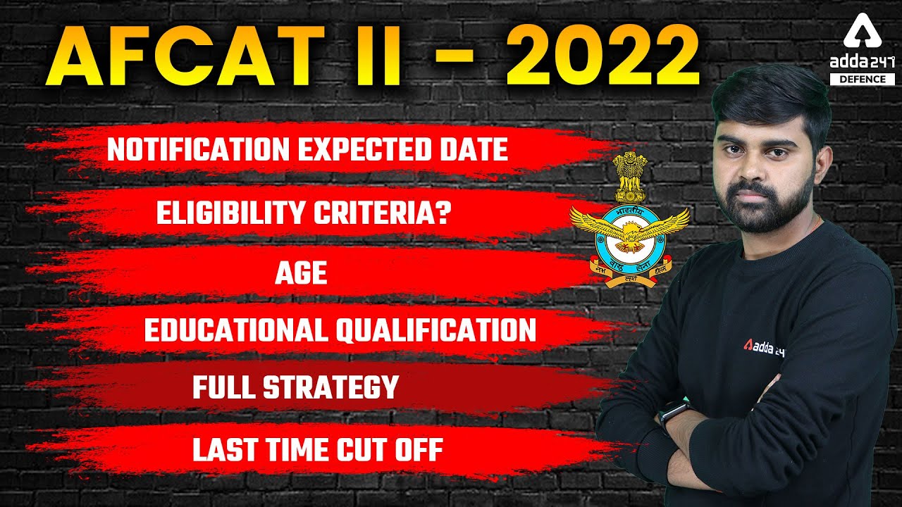 AFCAT 2 2022 Notification | Eligibility, Age, Education & Strategy | Complete Information