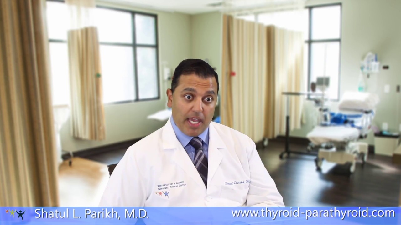 Parathyroidectomy Explained - Dr. Shatul L. Parikh - Northwest ENT