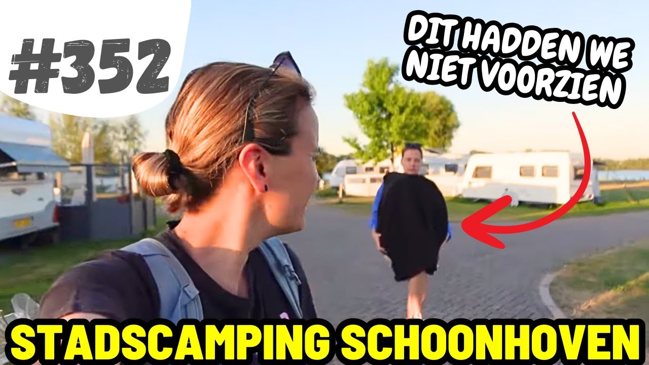 #352 WE MOETEN VROEG IN DE OCHTEND VERTREKKEN I Stadscamping Schoonhoven