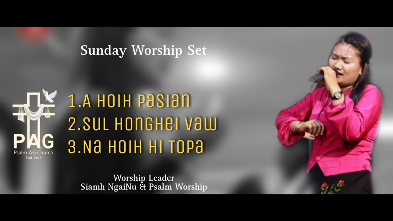 SUNDAY WORSHIP SET |Leader Siamh NgaiNu