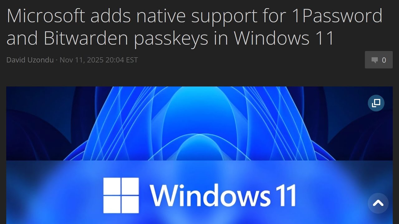 Microsoft добавляет встроенную поддержку паролей 1Password и Bitwarden в Windows 11