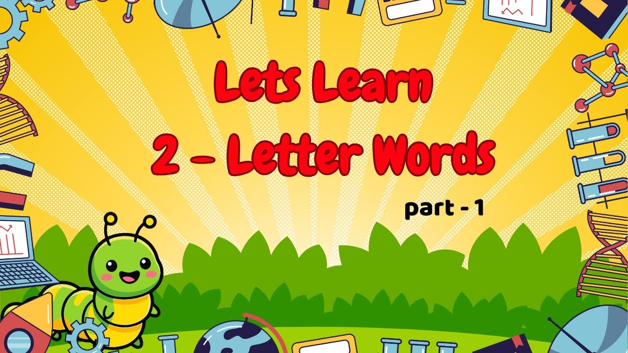2 Letter Words for Kids | English Reading Practice | Part 1 | The Curious Caterpiller