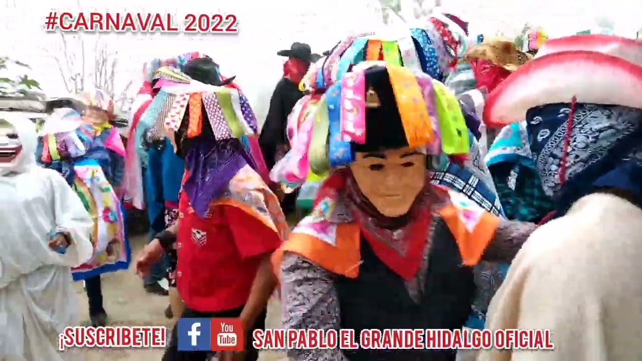 CARNAVAL 2022 DE  SAN PABLO EL GRANDE HIDALGO. 🇲🇽👺