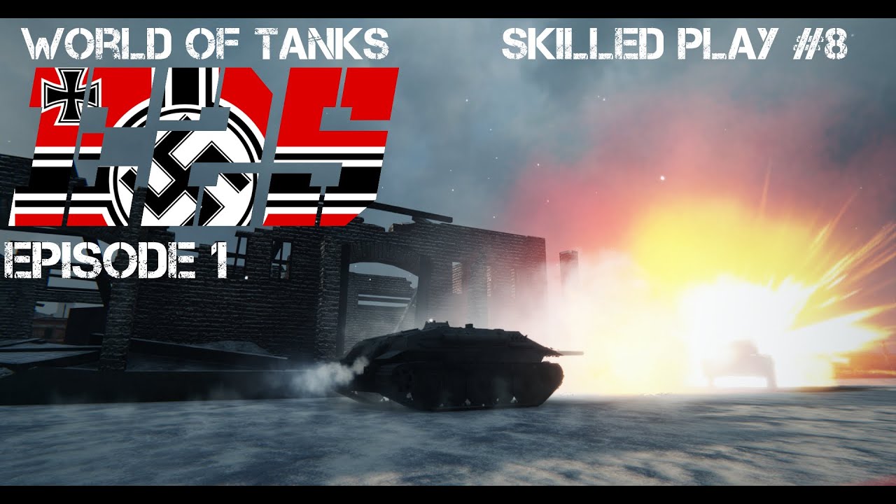 WoT: Skilled Play #8: E25 #1: 