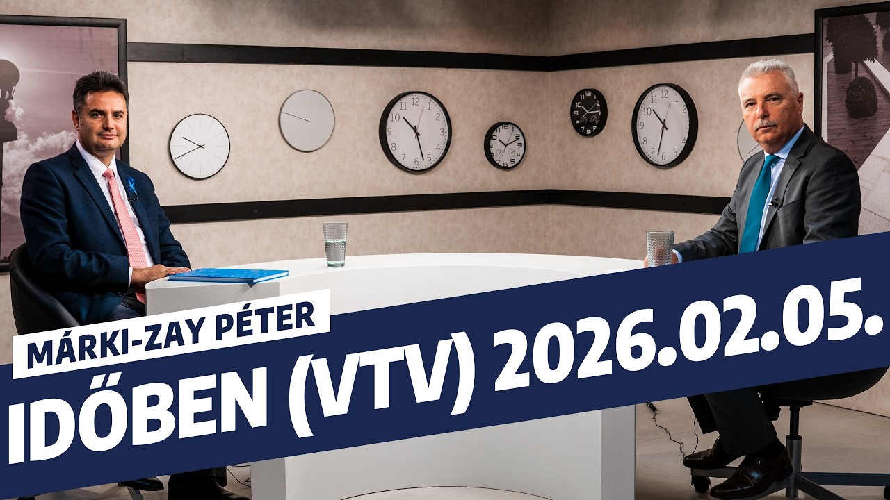 Márki-Zay Péter: Időben (VTV) - 2026. február 5.