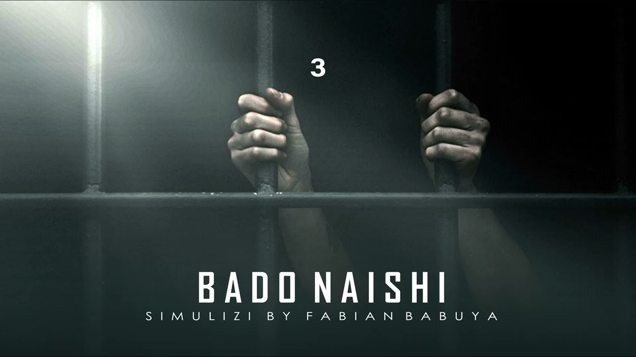 BADO NAISHI - 3/6 (Season II) SIMULIZI ZA MAISHA NA UPELELEZI BY FELIX MWENDA.