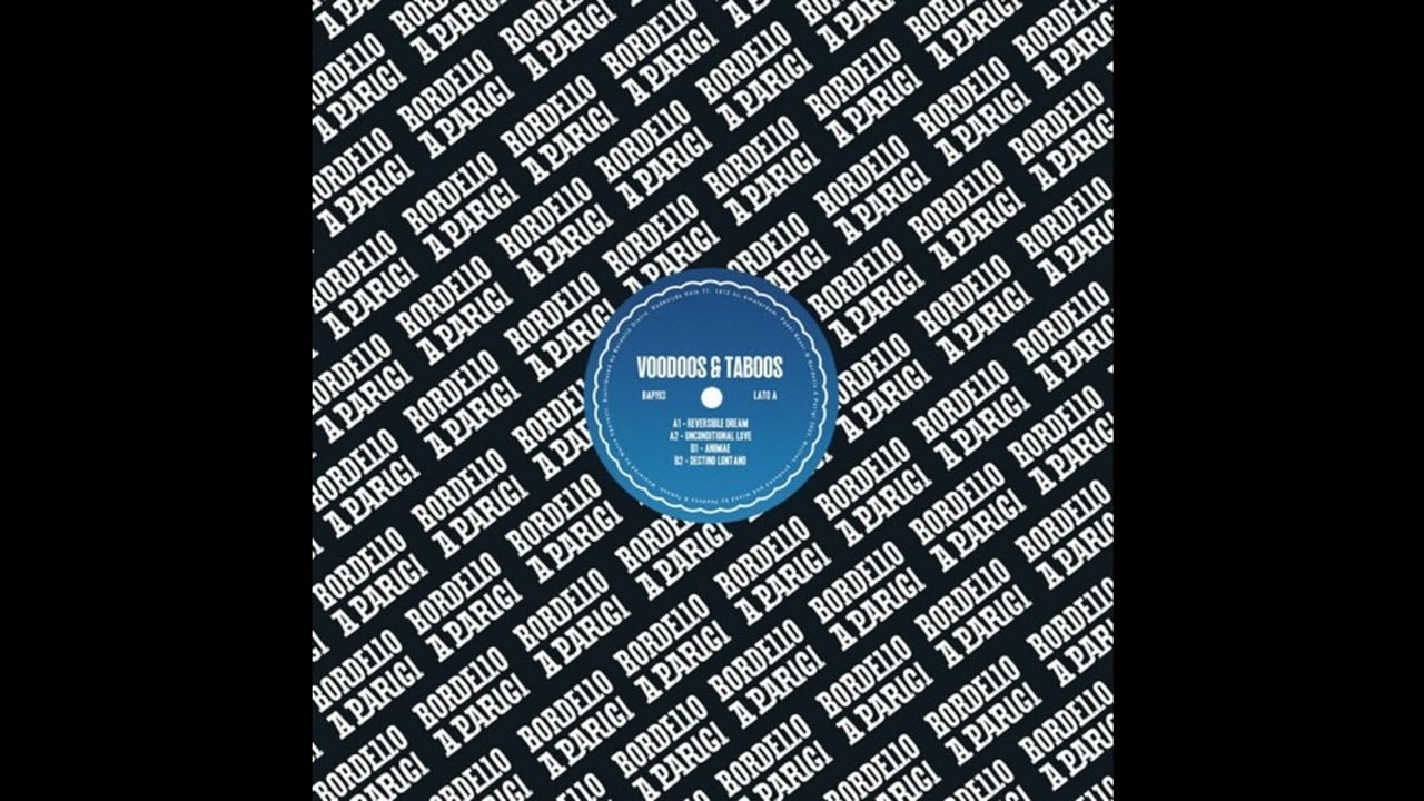 PREMIERE: Voodoos & Taboos - Reversible Dream [Bordello A Parigi]