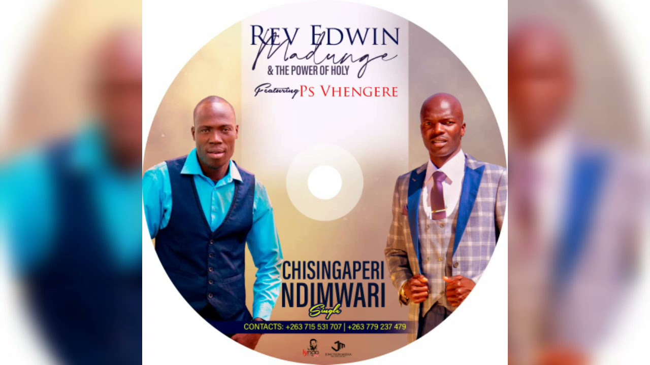Rev Edwin Madunge ft Ps Vhengere -  Chisingaperi Ndimwari [ latest]