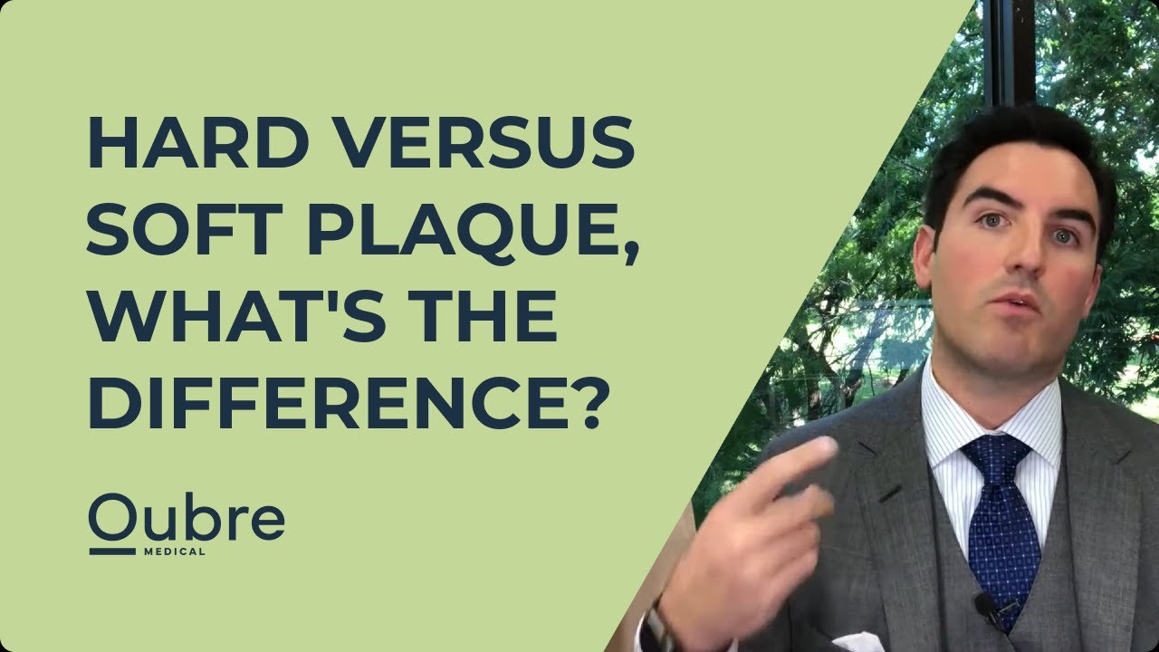 Hard versus soft plaque. What's the difference?