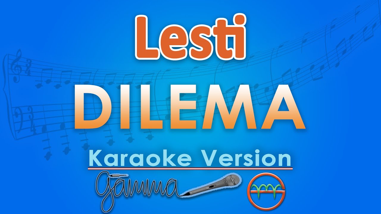 Lesti - Dilema (Karaoke) by GMusic