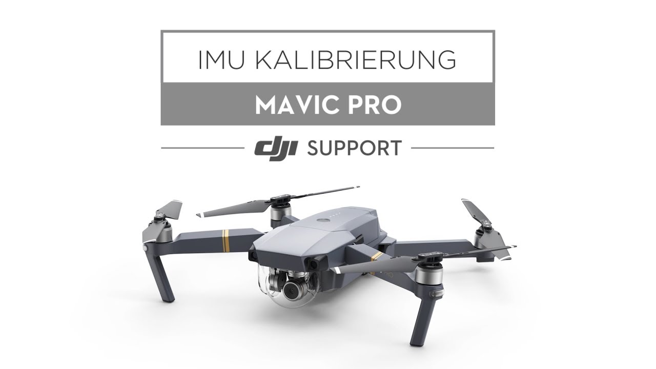 DJI Mavic Pro IMU der Kalibrierung