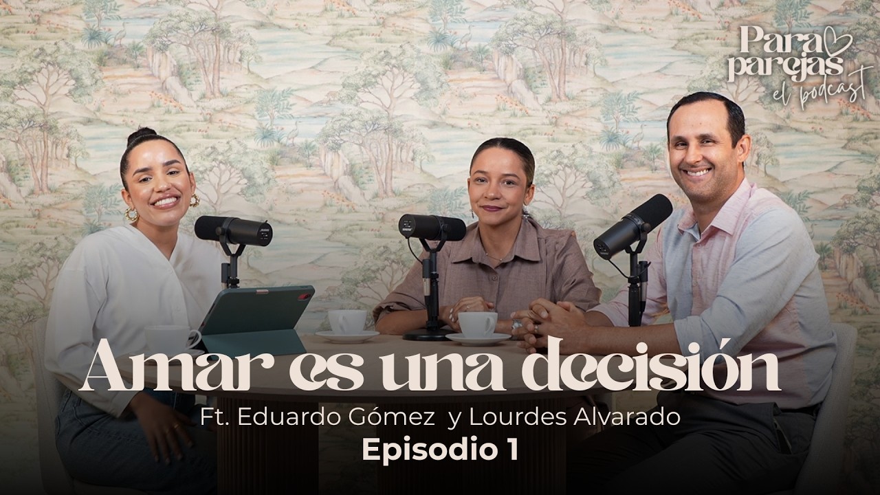 Amar es una decisión con Eduardo Gómez y Lourdes Alvarado