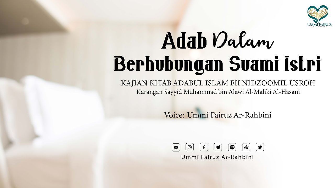 Adab Dalam Berhubungan Suami Istri - Ummi Fairuz Ar-Rahbini