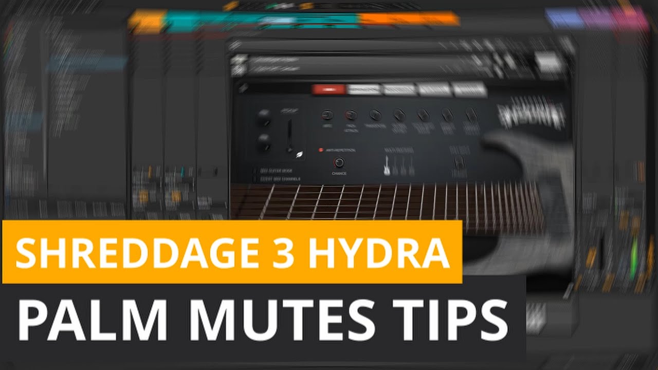 Shreddage 3 Hydra: Palm Mutes Tips