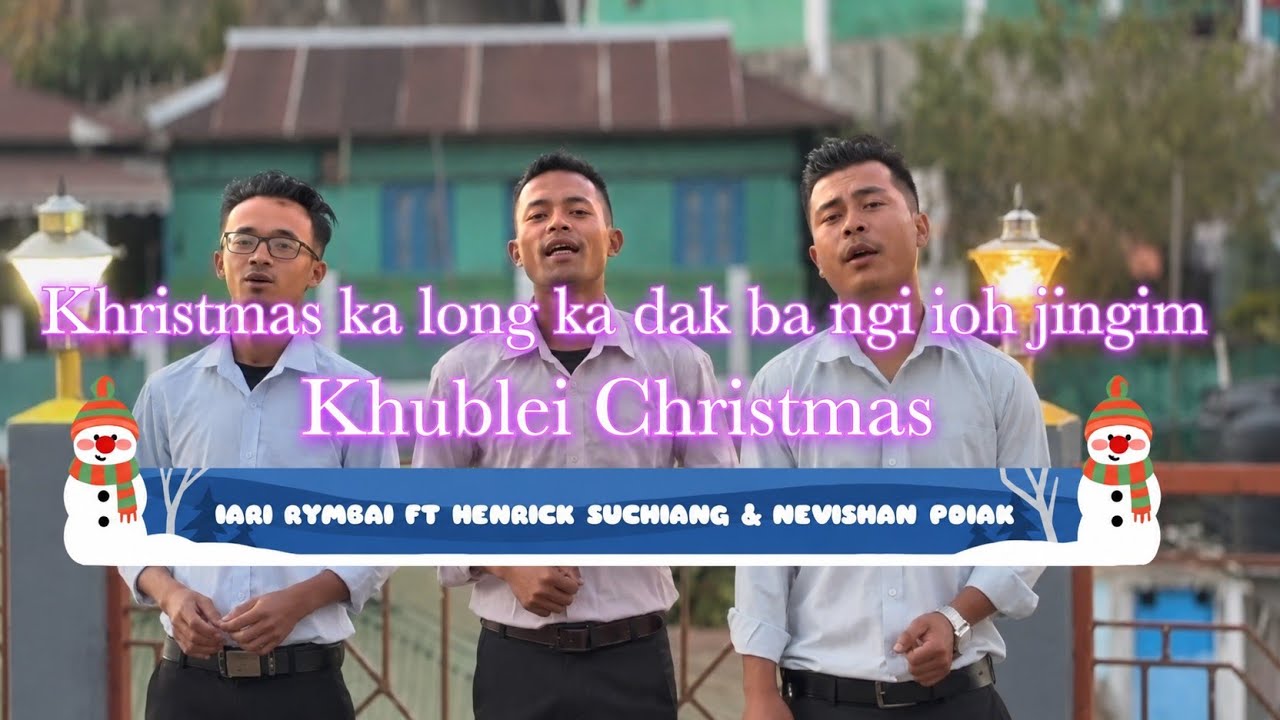 Khristmas ka long ka dak ba ngi ioh Jingim | Khasi Khristmas song