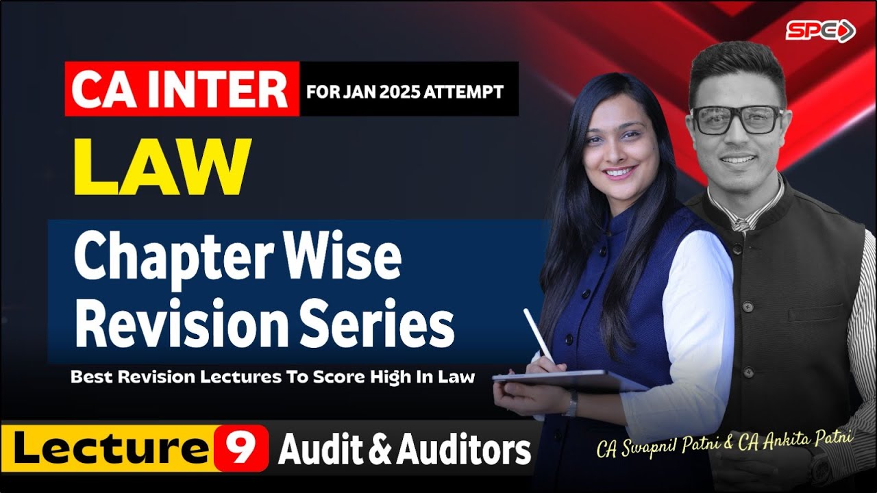 CA Inter Law | Lec 9 I Audit and Auditors | Chapter-wise Revision | Jan 25 | CA Swapnil  Patni