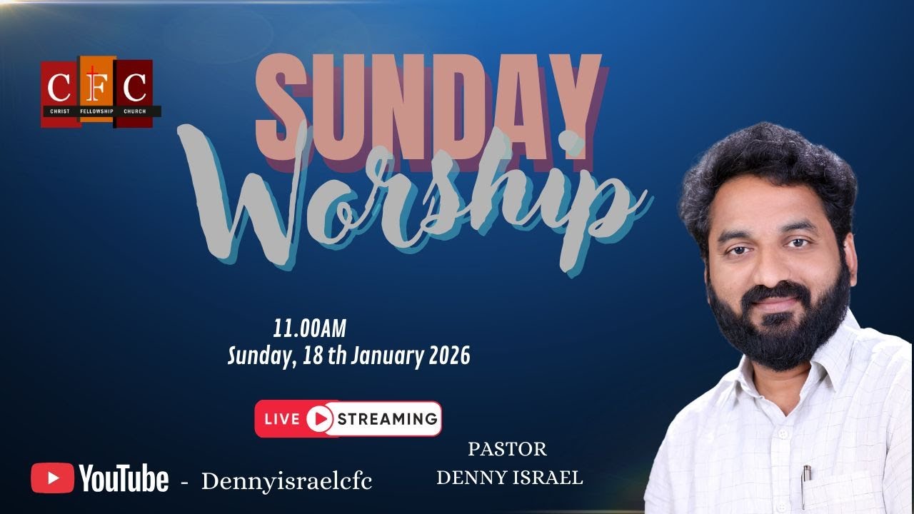 CFC || SUNDAY WORSHIP LIVE || 18Th JAN 2026 || PSTR.DENNY ISRAEL GAARU ||
