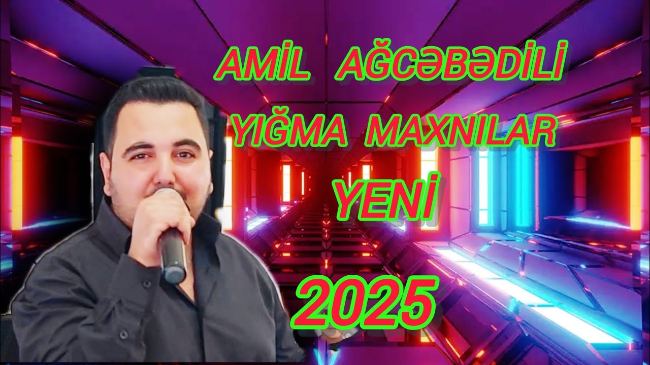 Amil  Ağcəbədili  Yığma  Maxnlar  Mətin  Qurup 《 Officall  Video  Music  》 HD  2025