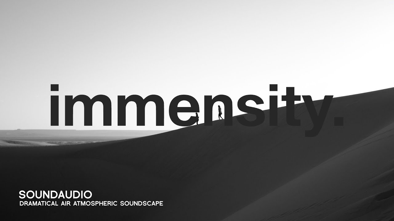 Immensity | Dramatic Airy Atmospheric Soundscape | SoundAudio