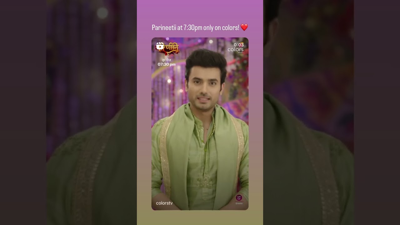 Parineeti serial Ankur Verma #parineeticolorstv