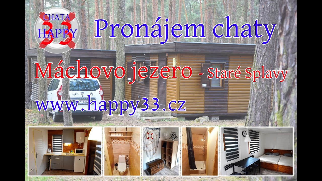 Chata Happy 33 - Staré Splavy - Doksy - Máchovo Jezero - Prezentační video - pronájem 4K/UHD