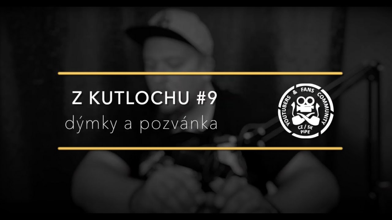 Nové dýmky a důležitá pozvánka | Z KUTLOCHU #9