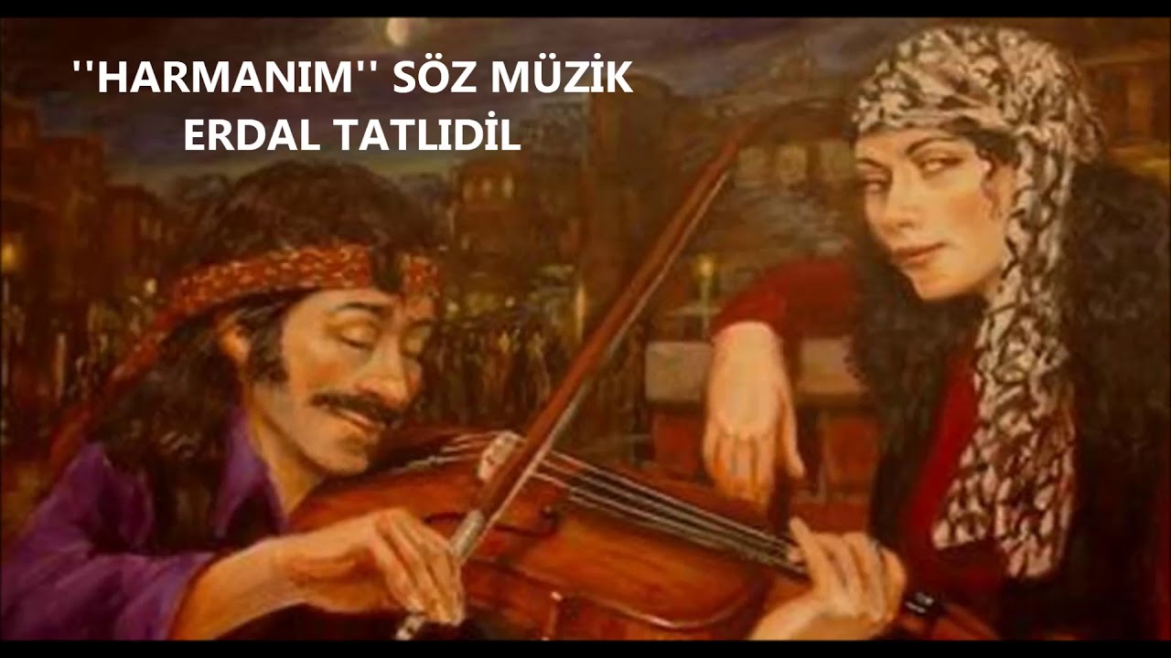 ''HARMANIM'' SÖZ/MÜZİK ERDAL TATLIDİL