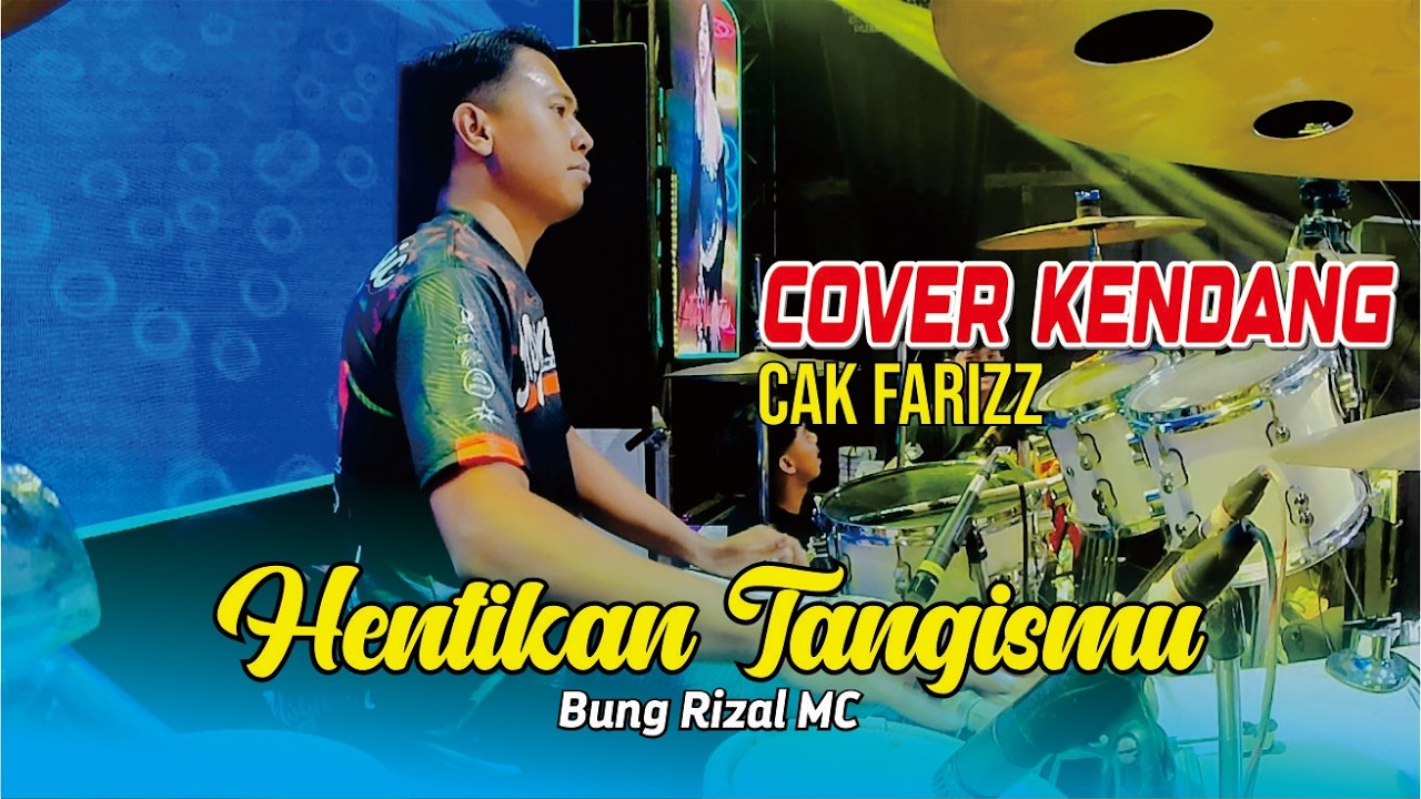 COVER KENDANG CAK FARIZ - RIZAL MC - HENTIKAN TANGISMU - MSG MUSIC ft DHEHAN PRO