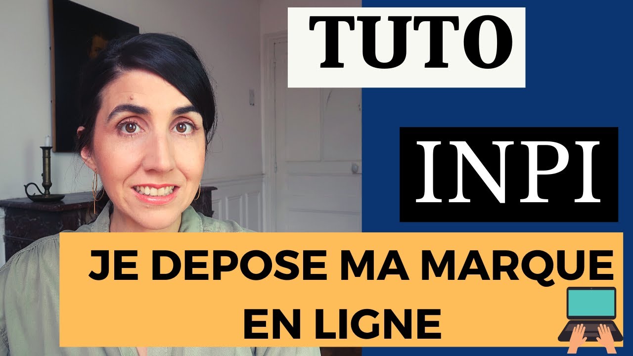 TUTO : comment d&eacute;poser sa marque sur le site de l'INPI