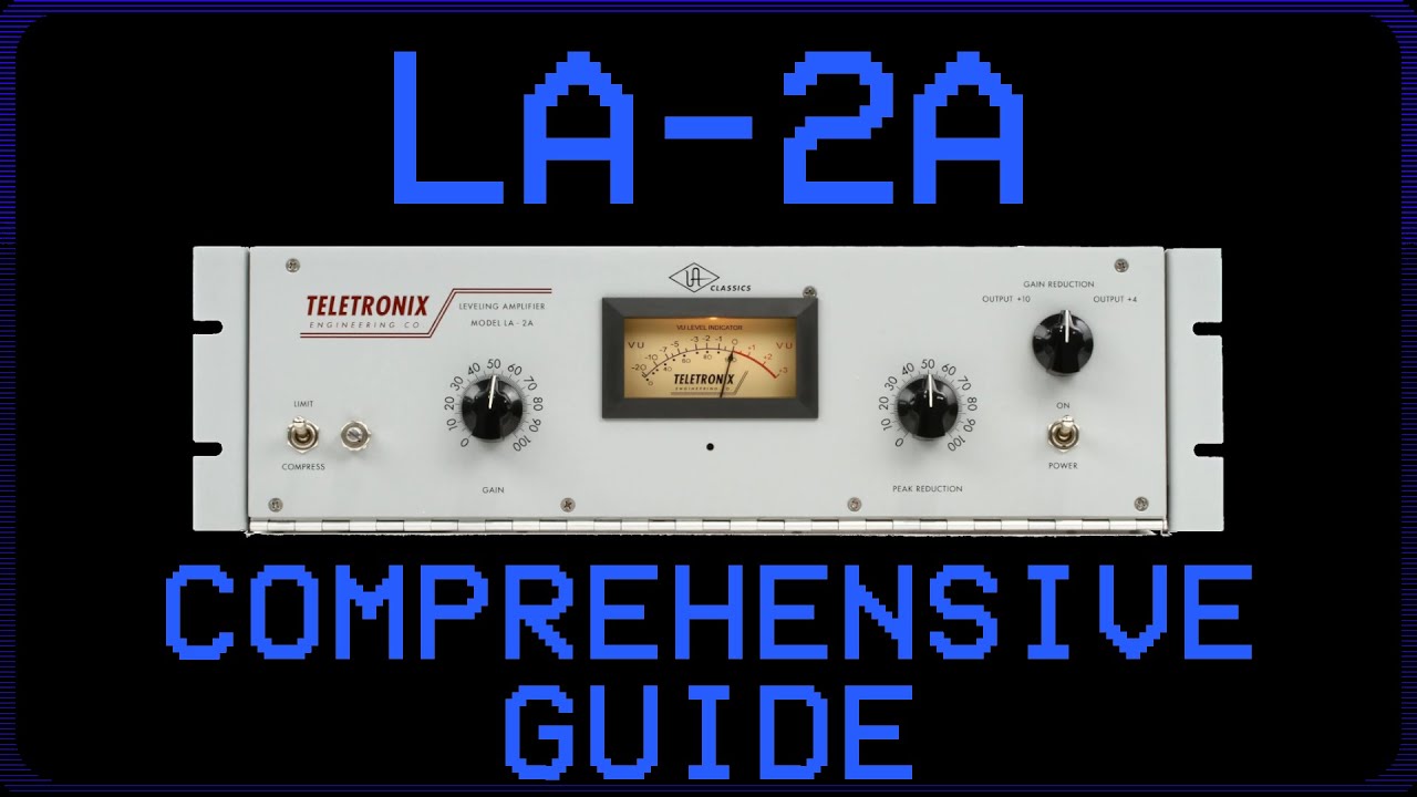 LA-2A Compressor - Comprehensive Guide