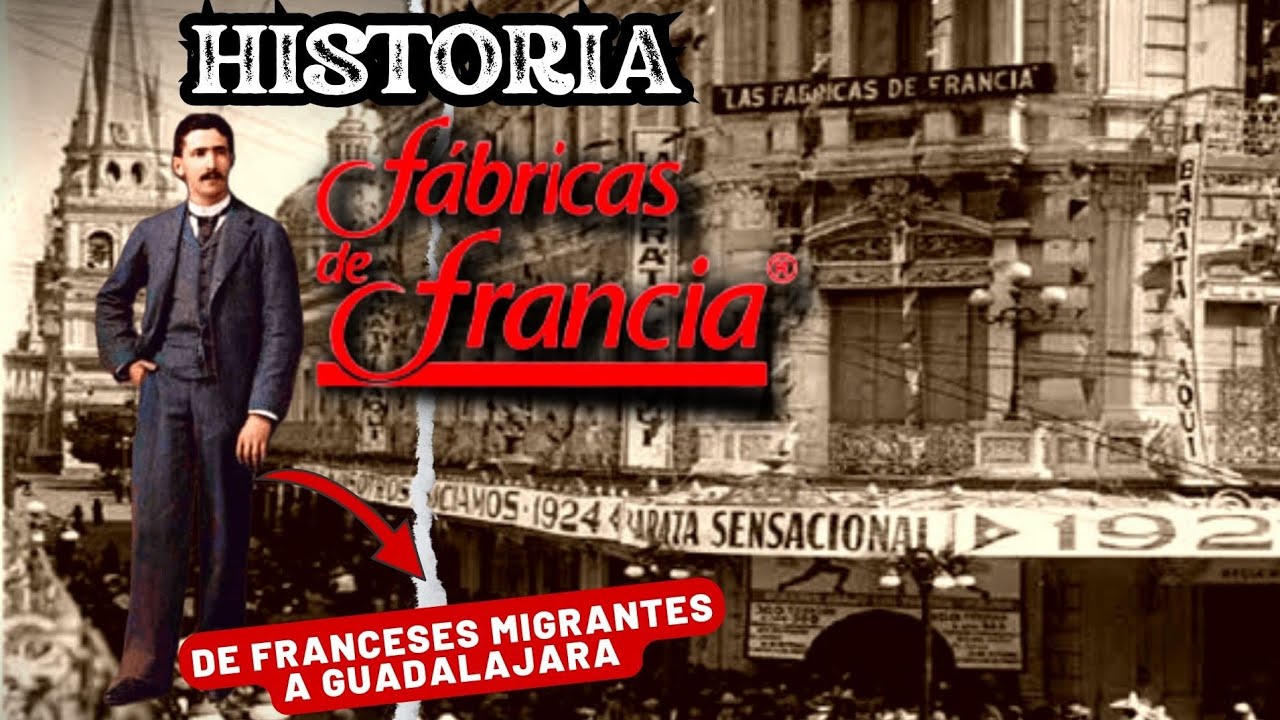 HISTORIA DE FABRICAS DE FRANCIA en Guadalajara México PORQUE DESAPARECIERON? Documental