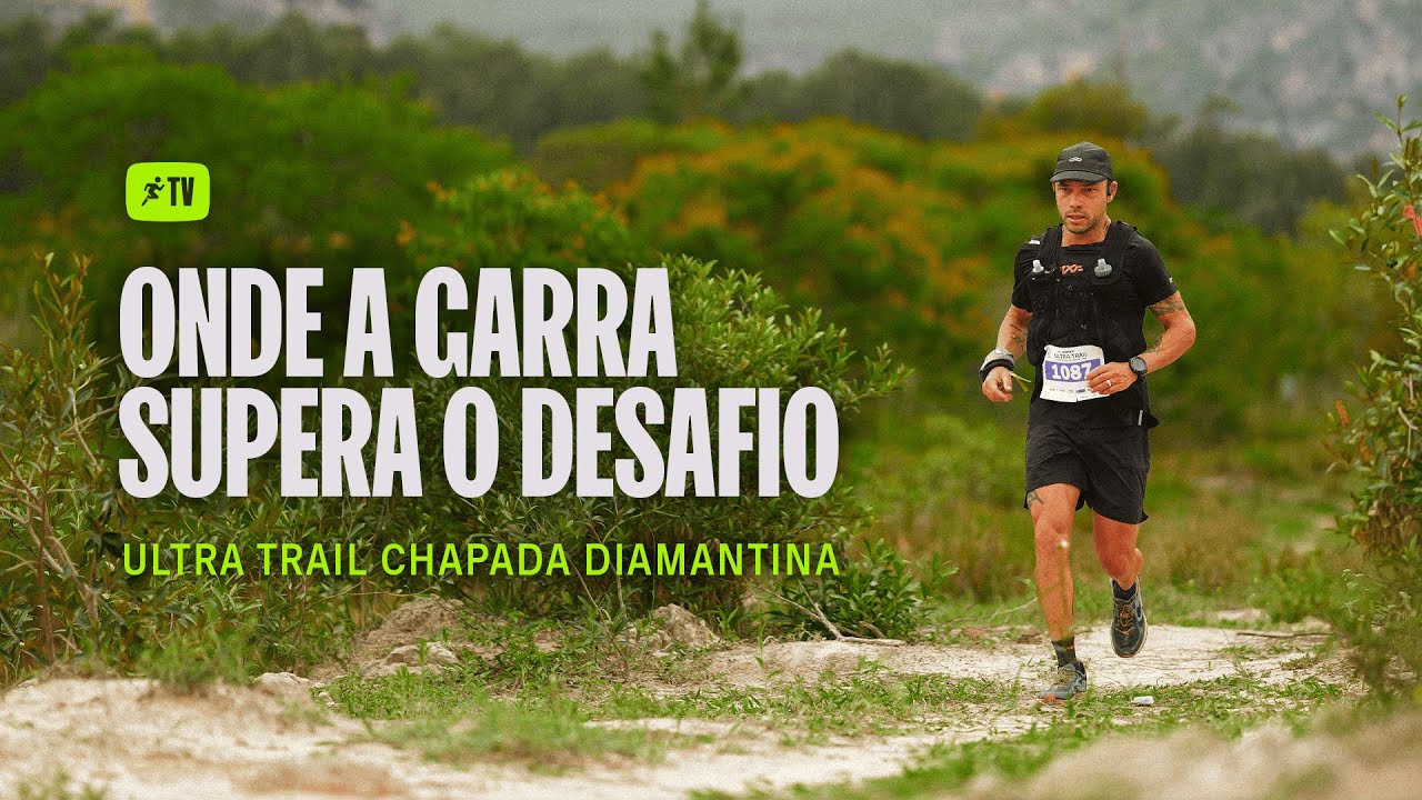 Onde A Garra Supera o Desafio | Ultra Trail Chapada Diamantina