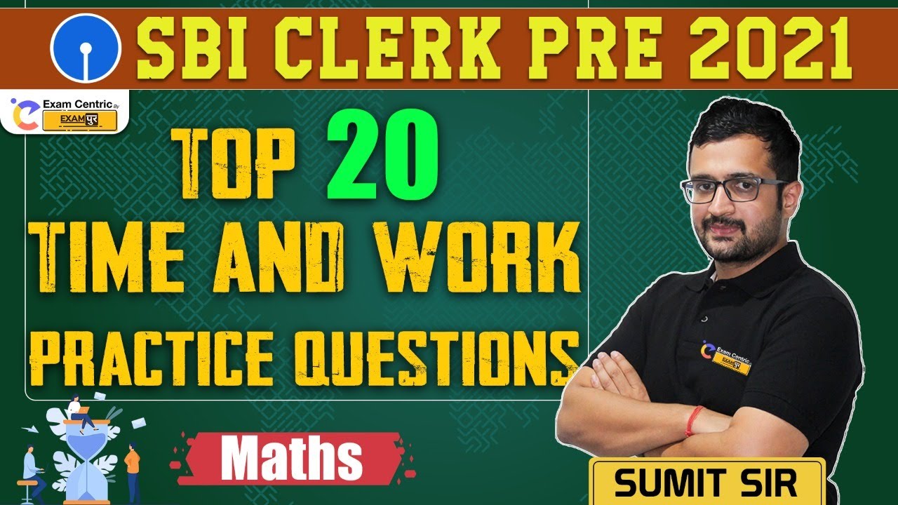 SBI Clerk Pre 2021 | Time and Work | Sumit Sir Maths | Exam Centric
