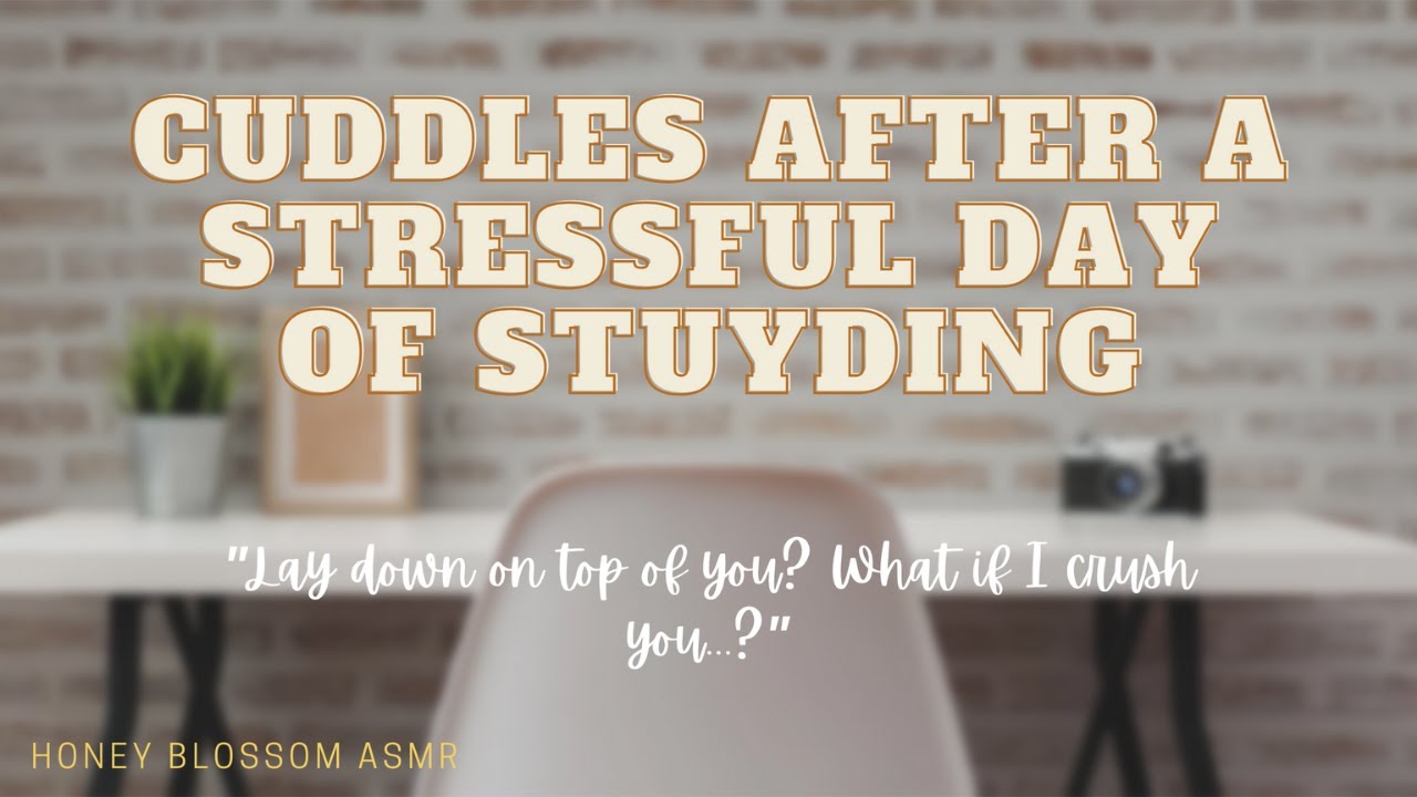[ASMR] Cuddles After A Stressful Study Day (F4F) // Reverse Comfort // Cuddles // Paper Shuffling