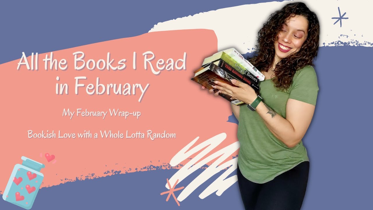 All the Books I Read in February - I was SHOOKETH! 😲