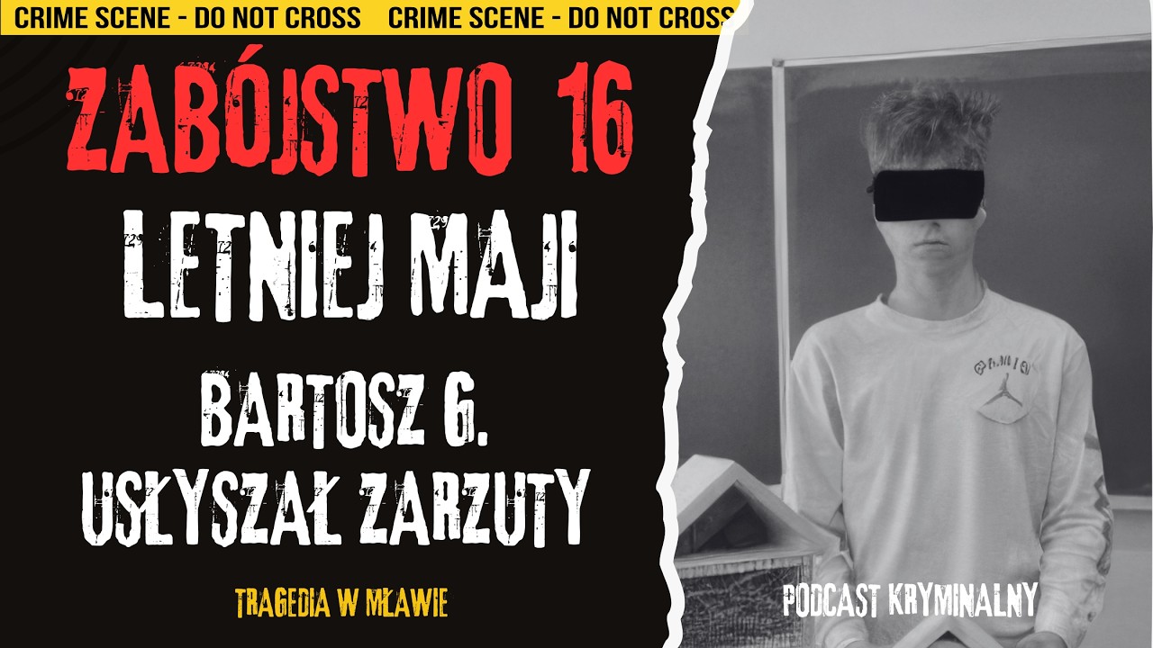 Zabójstwo Mai z Mławy. Co stanie się z Bartoszem G.? #podcastkryminalny #polskipodcast #zbrodnie