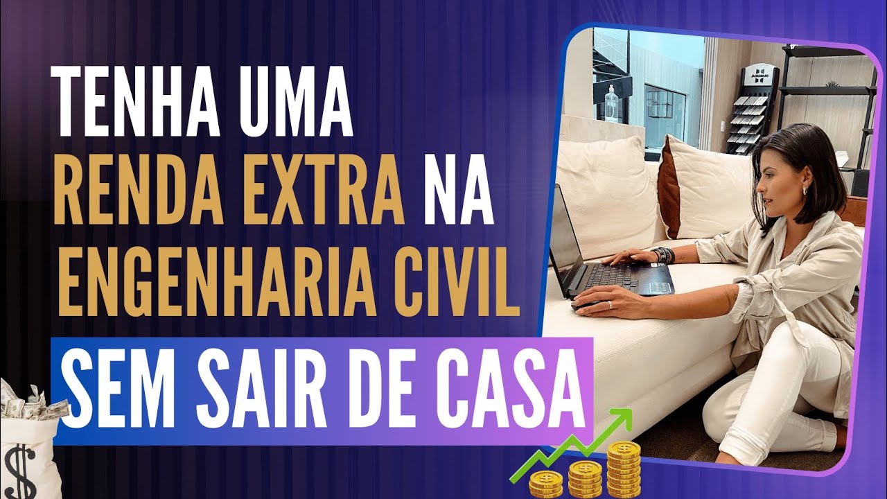 Tenha uma renda extra na Engenharia Civil sem sair